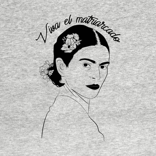 Viva El Matriarcado // Feminist Frida Girl Power by leepianti